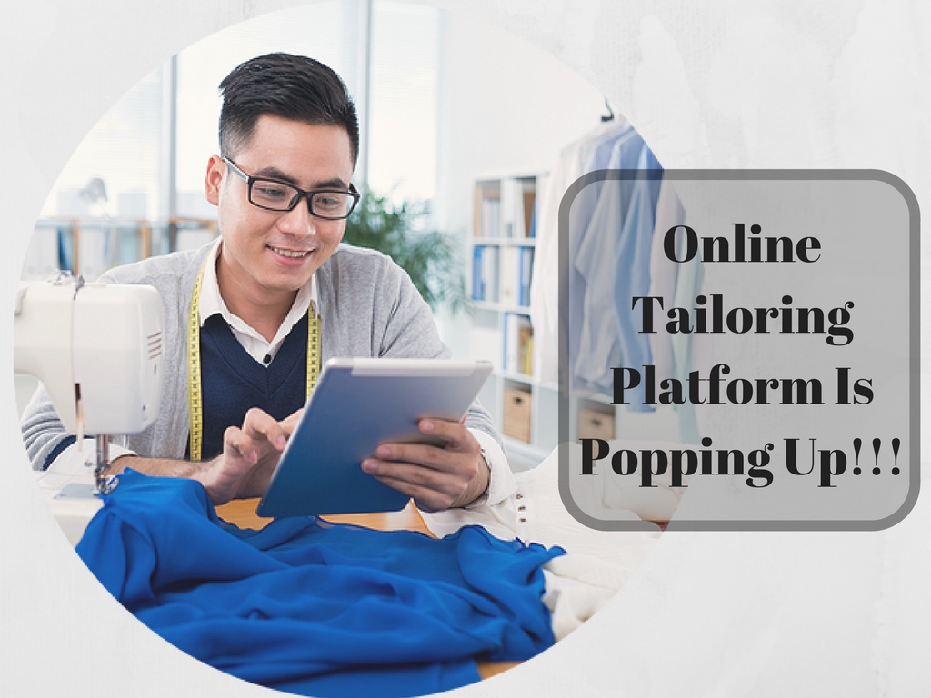 Todays World Is Popping Up With Online Tailoring 