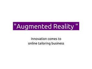 Augmented Reality - A Great Evolution in Tailoring Business Store 