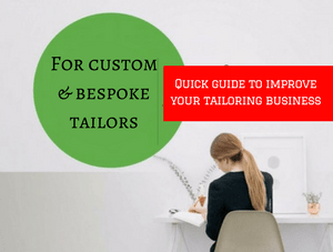 Easy and quick guide to develop your online tailoring business!