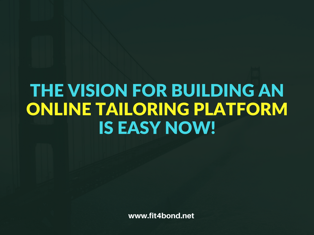 Online tailoring business platform takes a shape with fit4bond